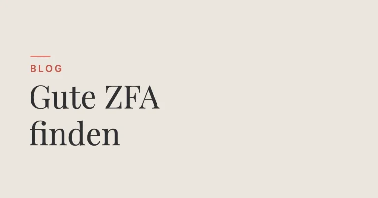 Blog: Gute ZFA finden